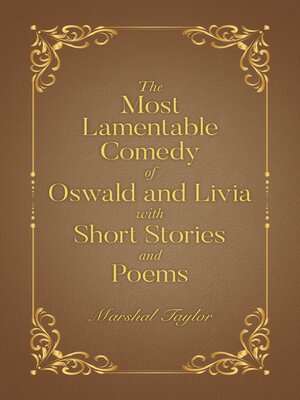 cover image of The Most Lamentable Comedy of Oswald and Livia with Short Stories and Poems